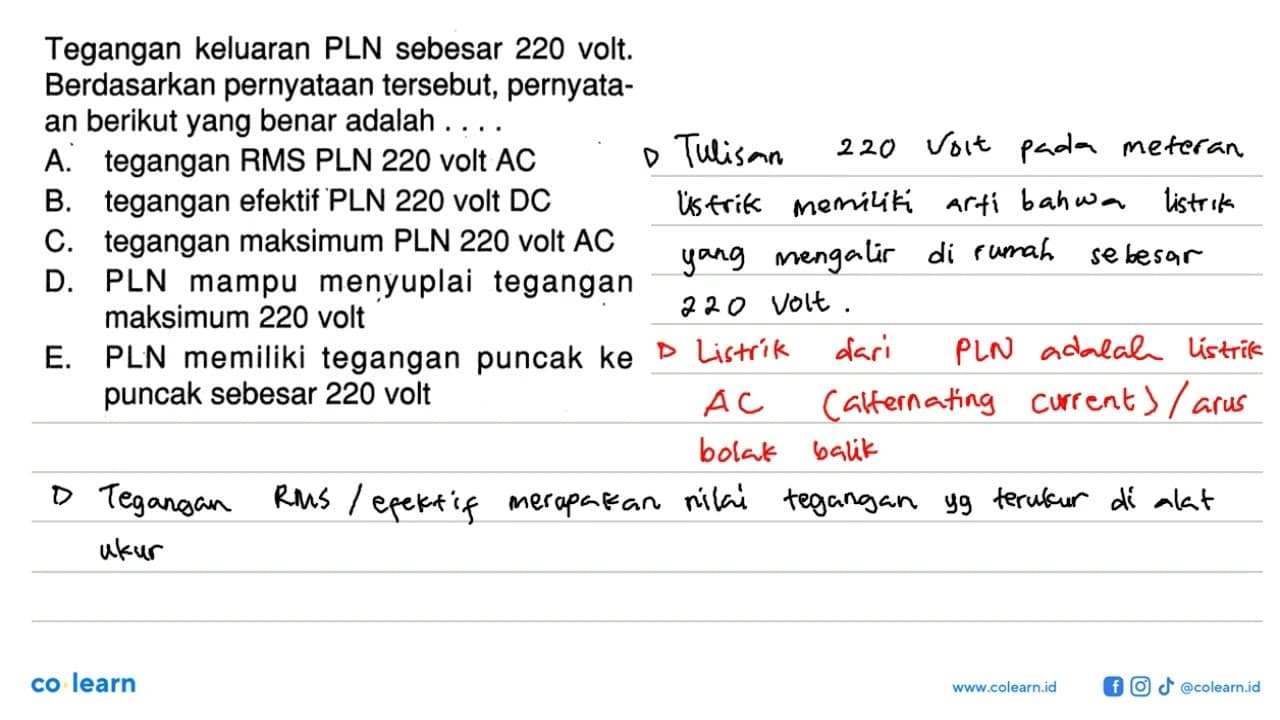 Tegangan keluaran PLN sebesar 220 volt. Berdasarkan