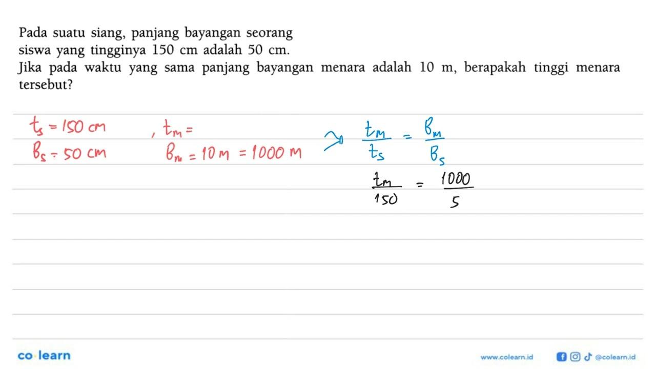 Pada suatu siang, panjang bayangan seorangsiswa yang