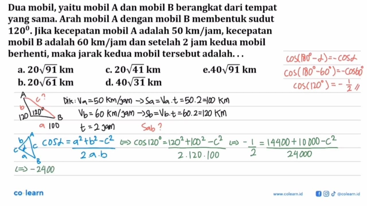 Dua mobil, yaitu mobil A dan mobil B berangkat dari tempat