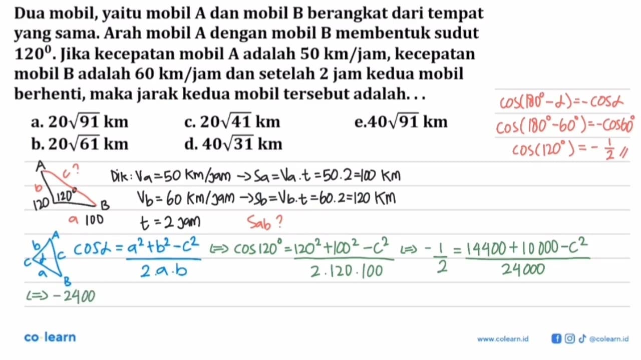 Dua mobil, yaitu mobil A dan mobil B berangkat dari tempat