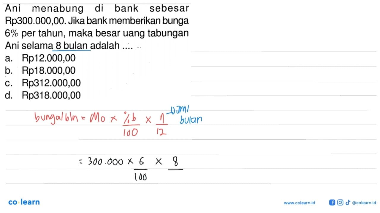 Ani menabung di bank sebesar Rp300.000,00. Jika bank