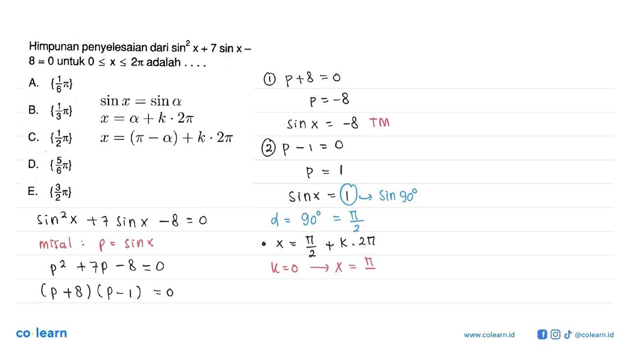 Himpunan penyelesaian dari sin^2x+7 sin x-8=0 untuk