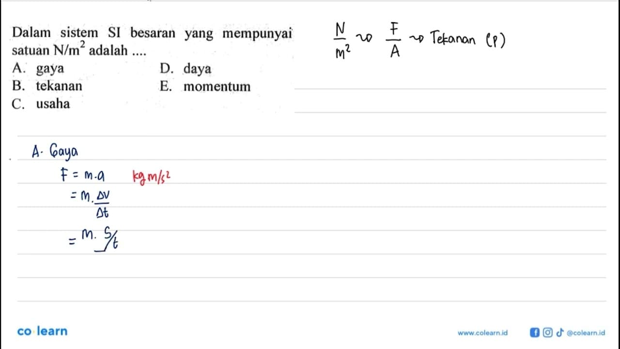 Dalam sistem SI besaran yang mempunyai 2 satuan N/m^2