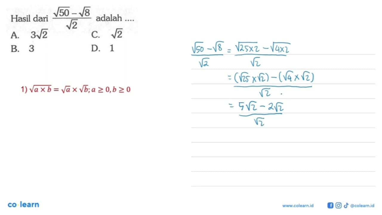 Hasil dari (akar(50) - akar(8))/(akar(2)) adalah...