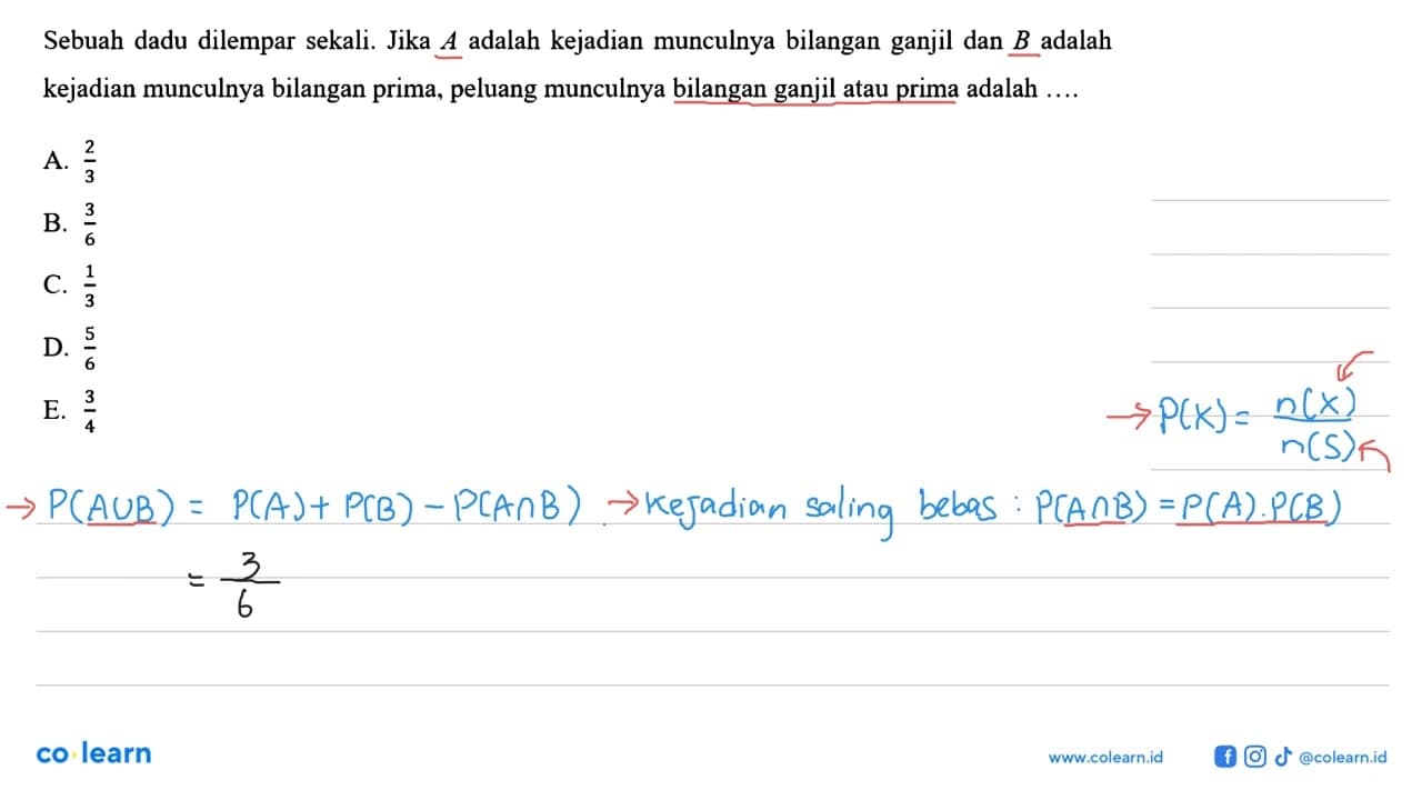 Sebuah dadu dilempar sekali. Jika A adalah kejadian