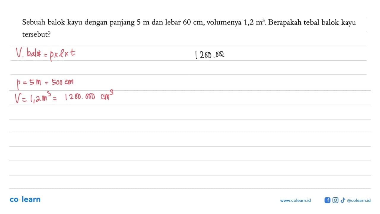 Sebuah balok kayu dengan panjang 5 m dan lebar 60 cm ,