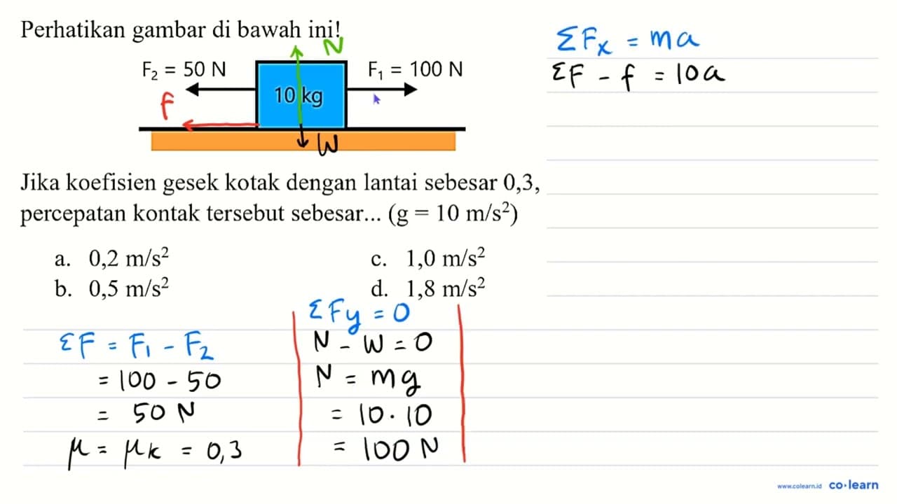 Perhatikan gambar di bawah ini! F2 = 50 N 10 kg F1 = 100 N