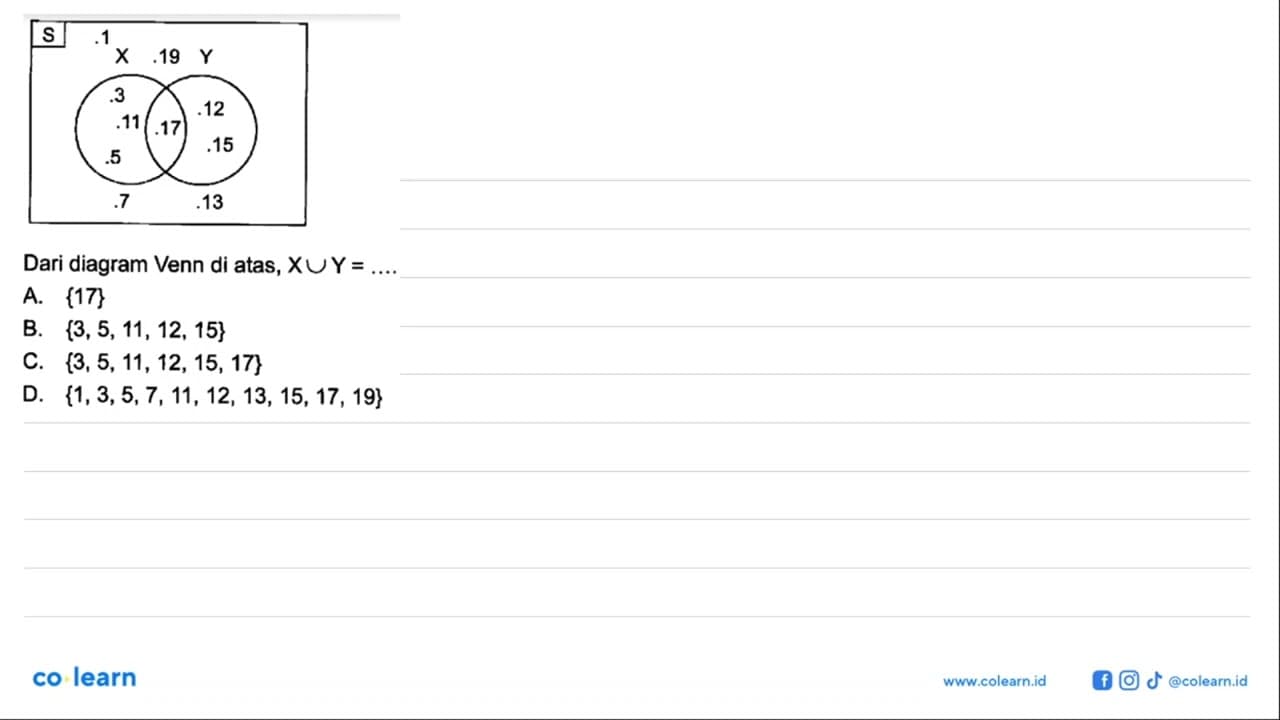 S X Y 1 19 3 12 11 17 15 7 13 Dari diagram Venn di atas, X