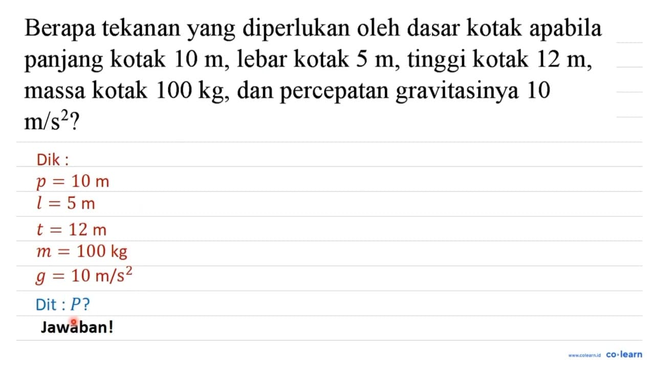 Berapa tekanan yang diperlukan oleh dasar kotak apabila