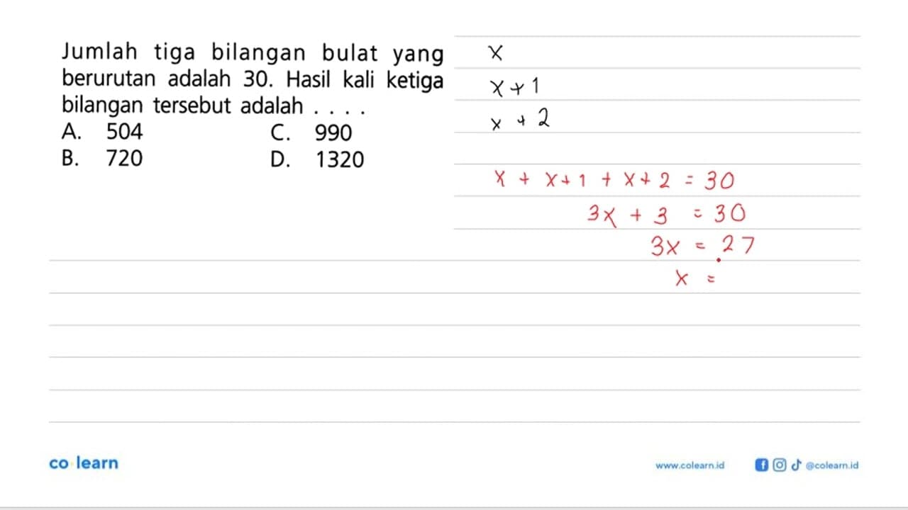 Jumlah tiga bilangan bulat yang berurutan adalah 30. Hasil