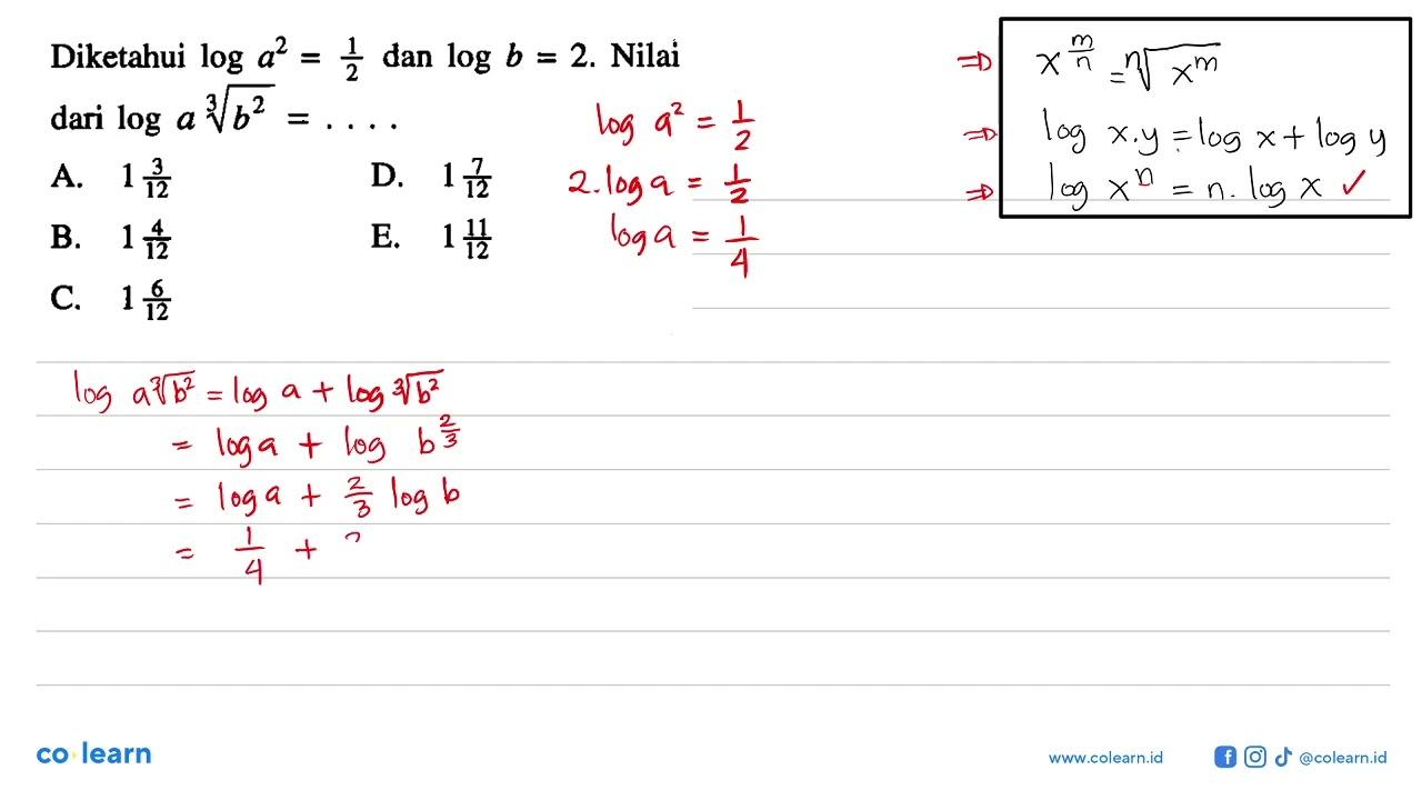 Diketahui log a^2 = 1/2 dan log b = 2. Nilai dari log a