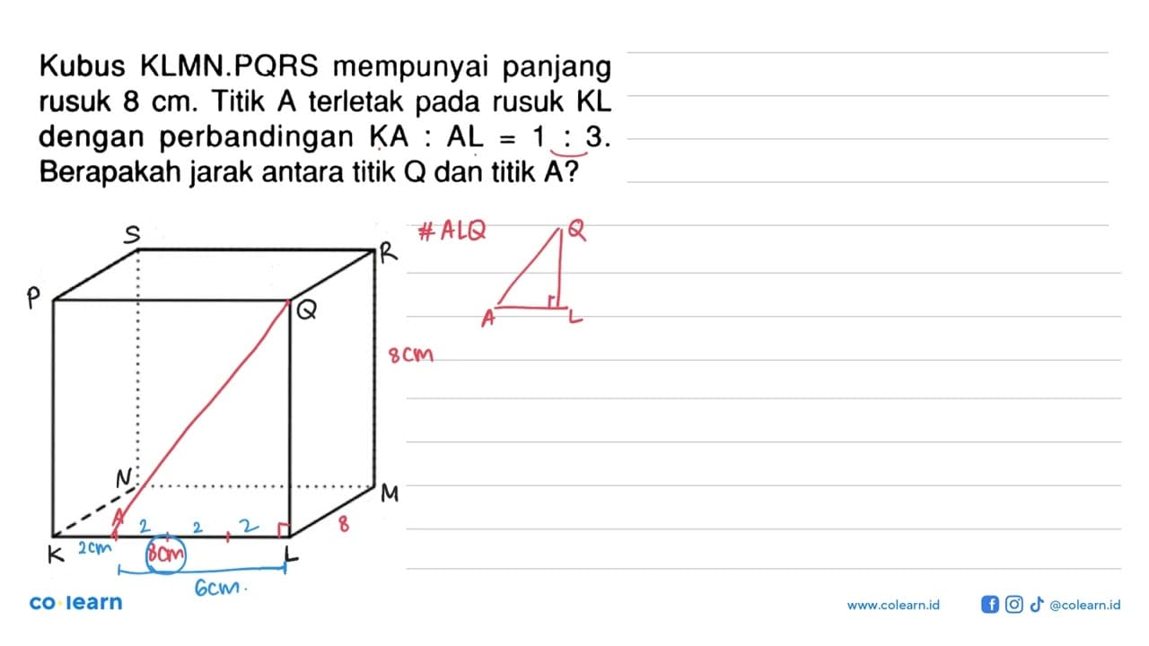 Kubus KLMN.PQRS mempunyai panjang rusuk 8 cm. Titik A