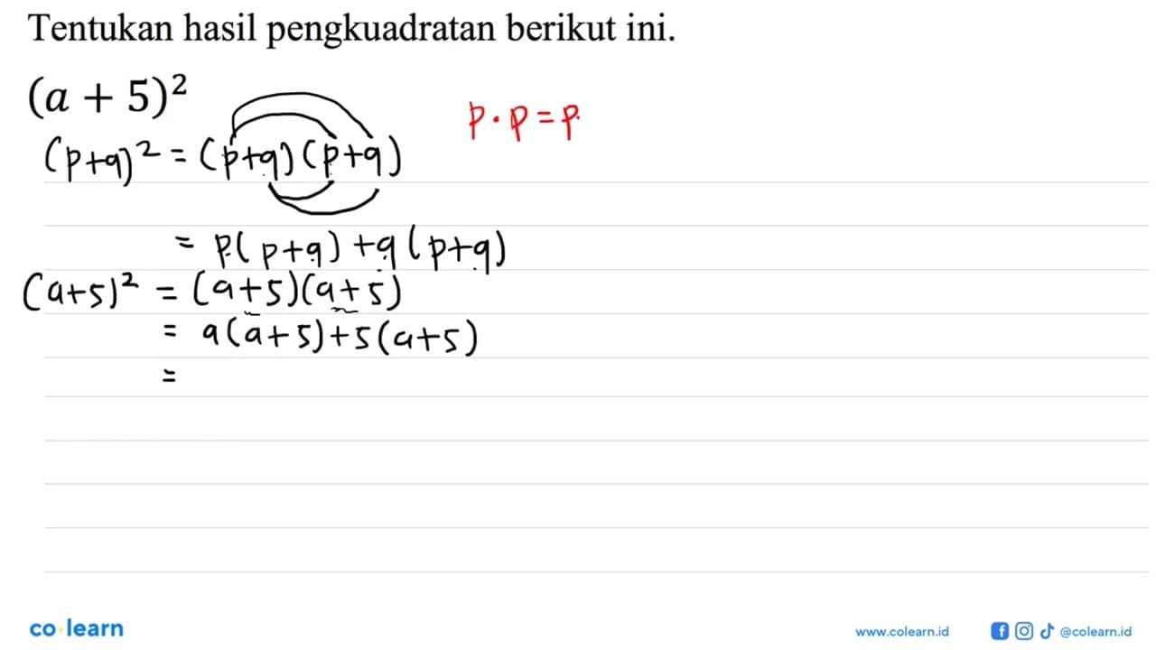 Tentukan hasil pengkuadratan berikut ini. (a+5)^(2)