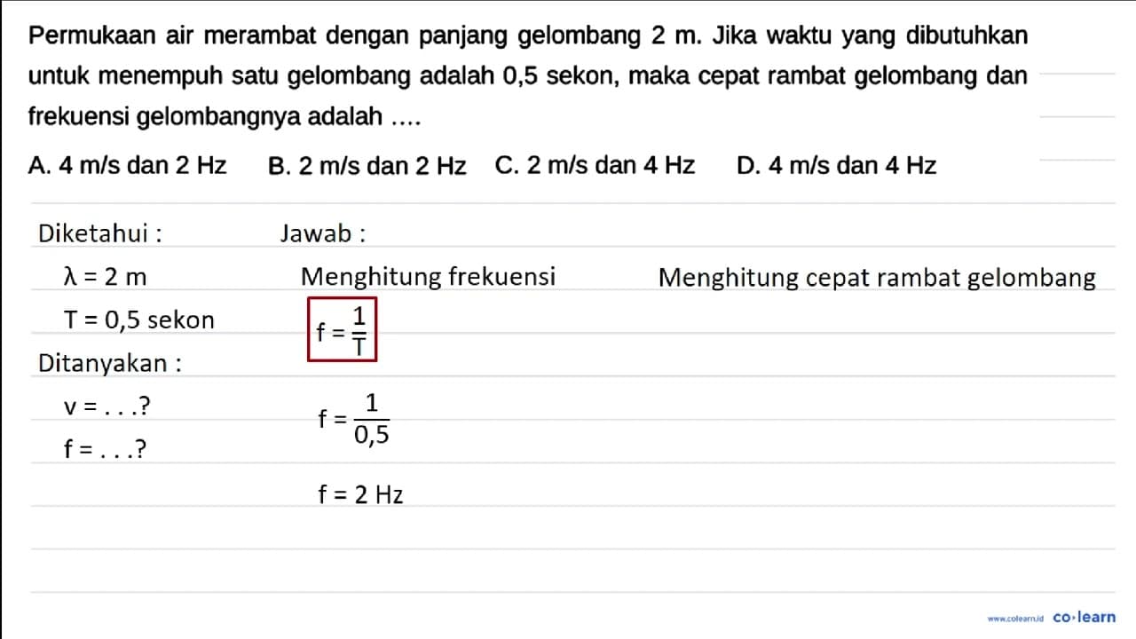 PermukAn air merambat dengan panjang gelombang 2 m . Jika