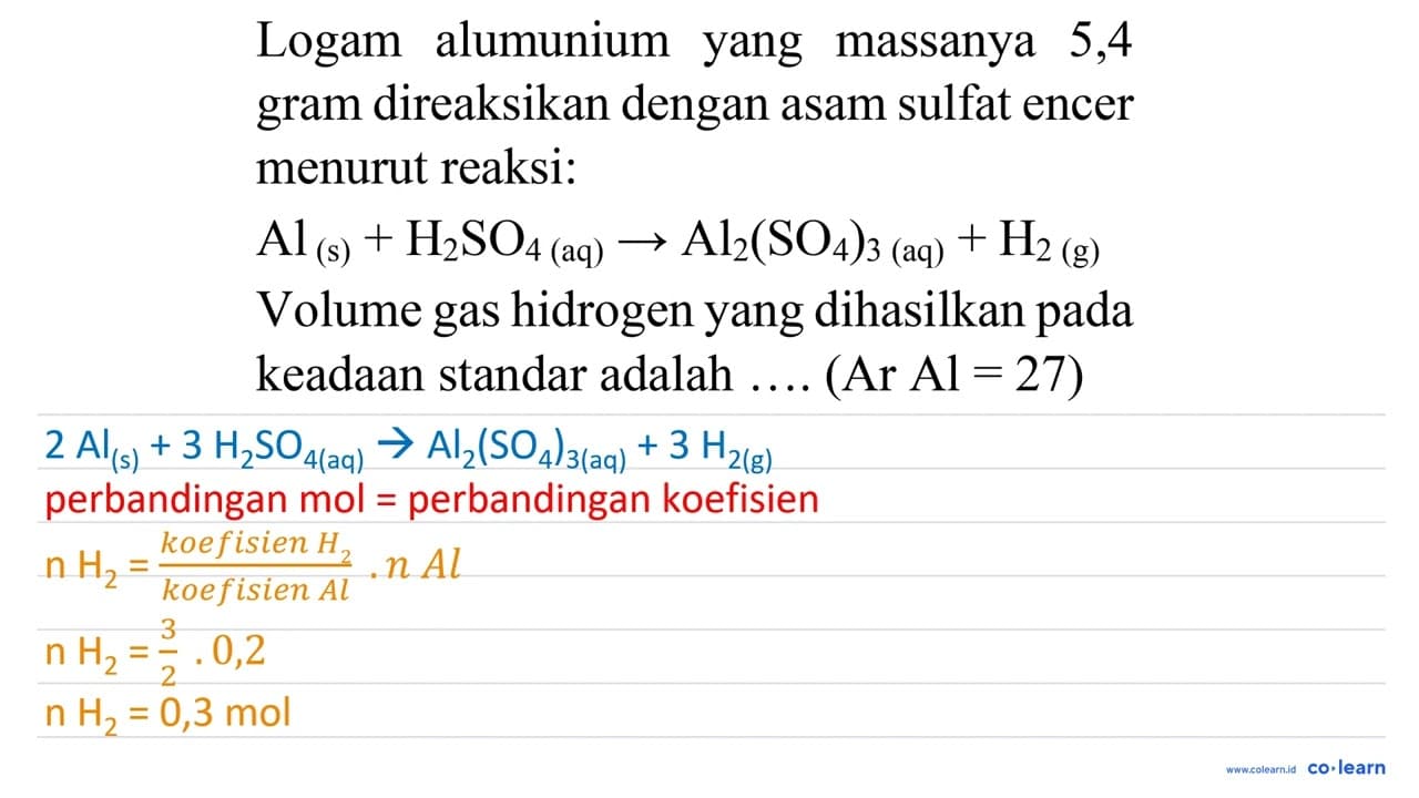 Logam alumunium yang massanya 5,4 gram direaksikan dengan