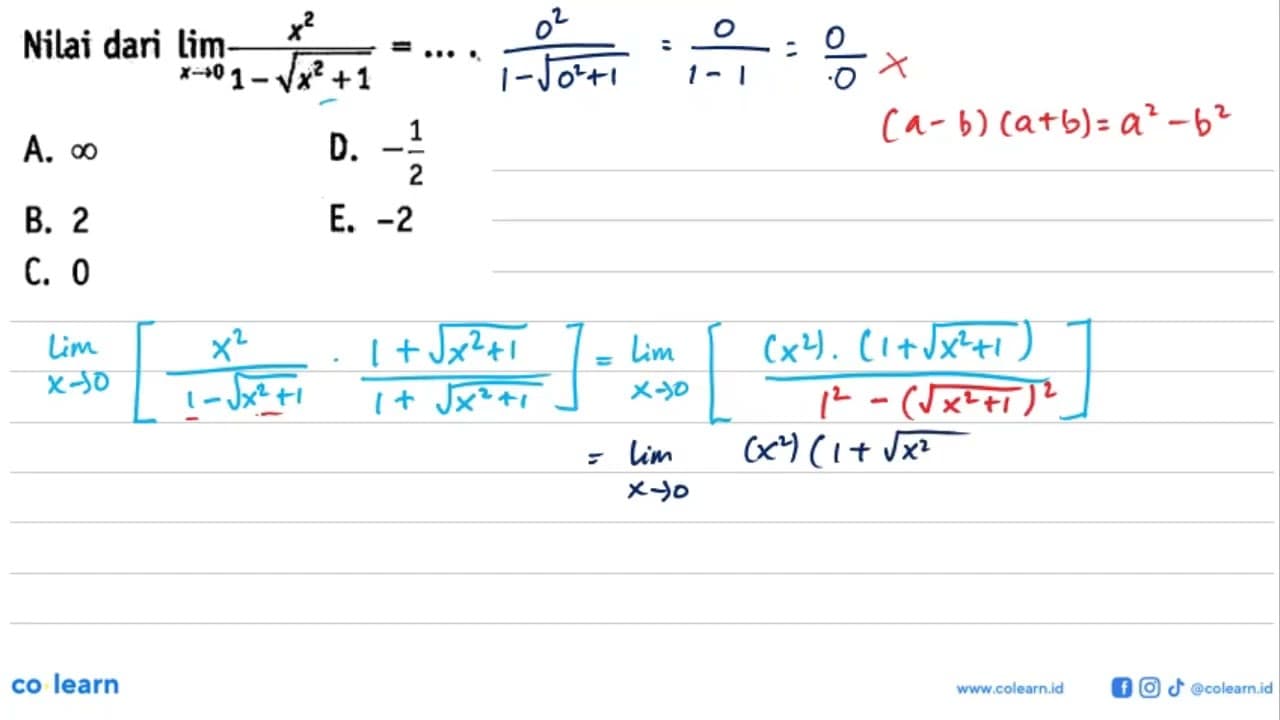 Nilai dari limit x->0 x^2/(1-akar(x^2+1)) =