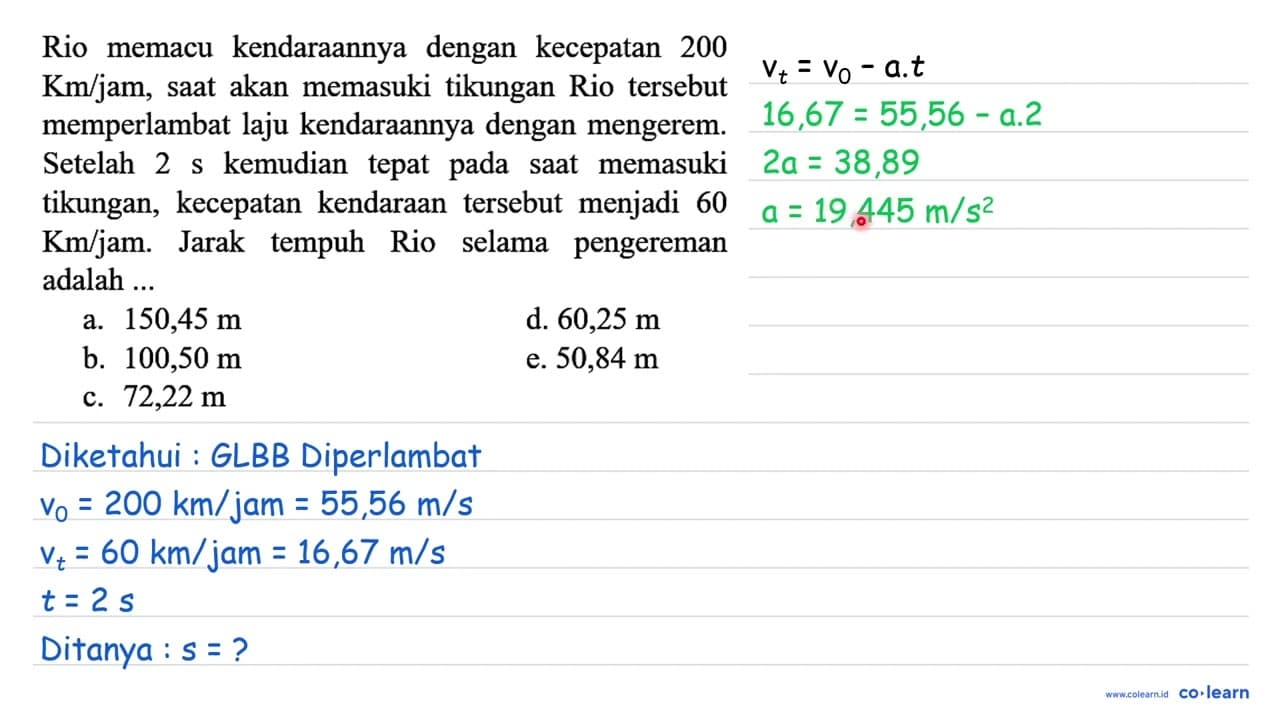 Rio memacu kendaraannya dengan kecepatan 200 Km / j a m ,