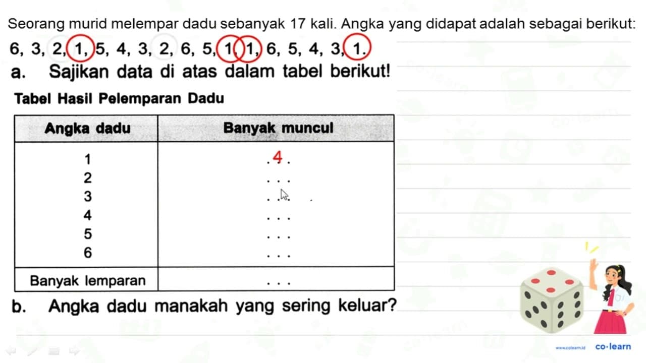 Seorang murid melempar dadu sebanyak 17 kali. Angka yang