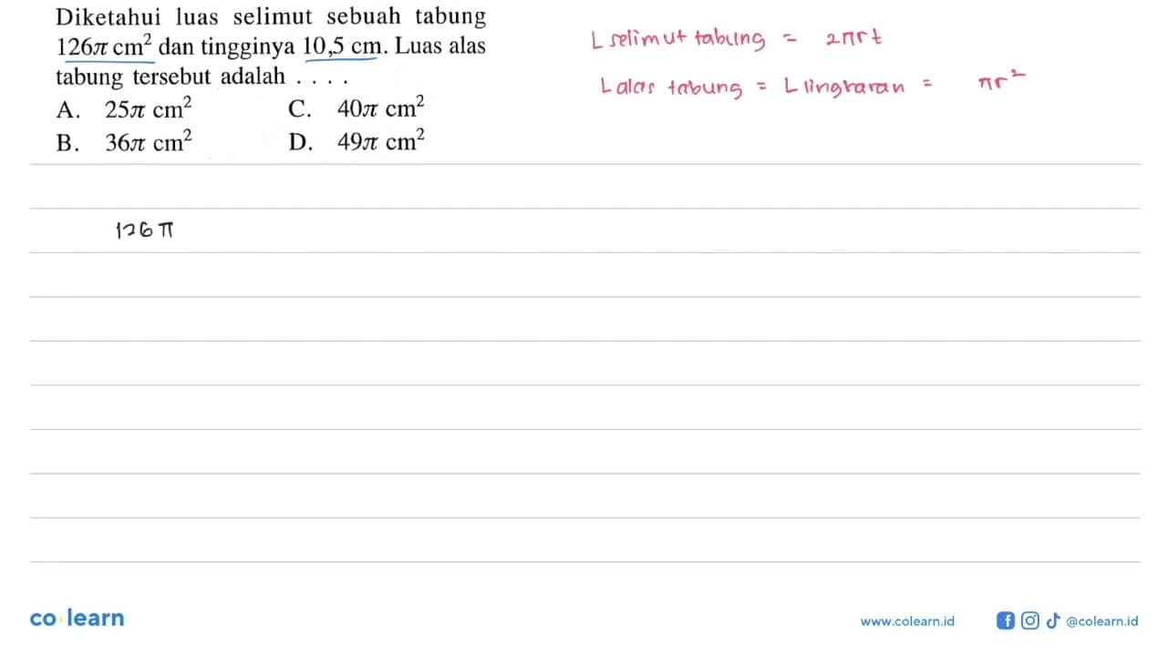 Diketahui luas selimut sebuah tabung 126 pi cm^2 dan