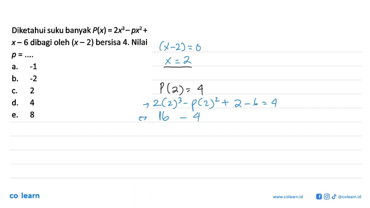 Diketahui suku banyak P(x)=2x^3-px^2+x-6 dibagi oleh (x-2)