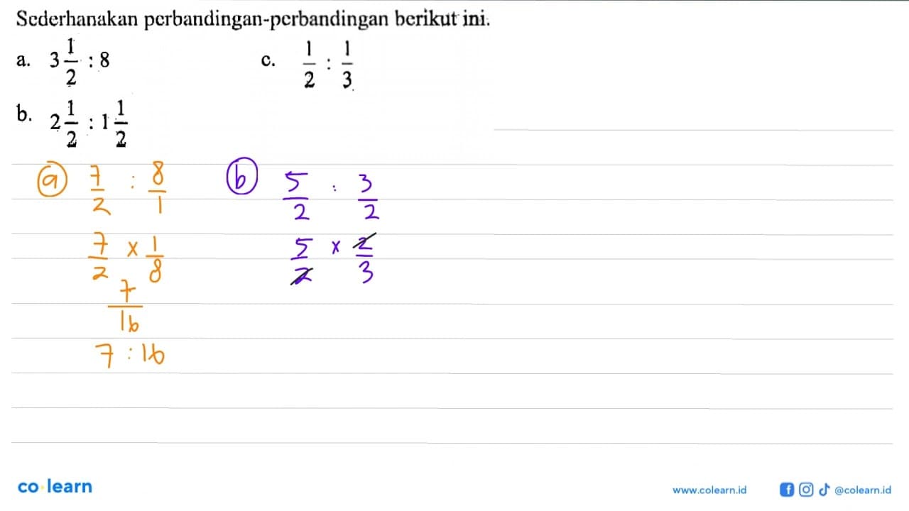 Sederhanakan perbandingan-perbandingan berikut ini.a.