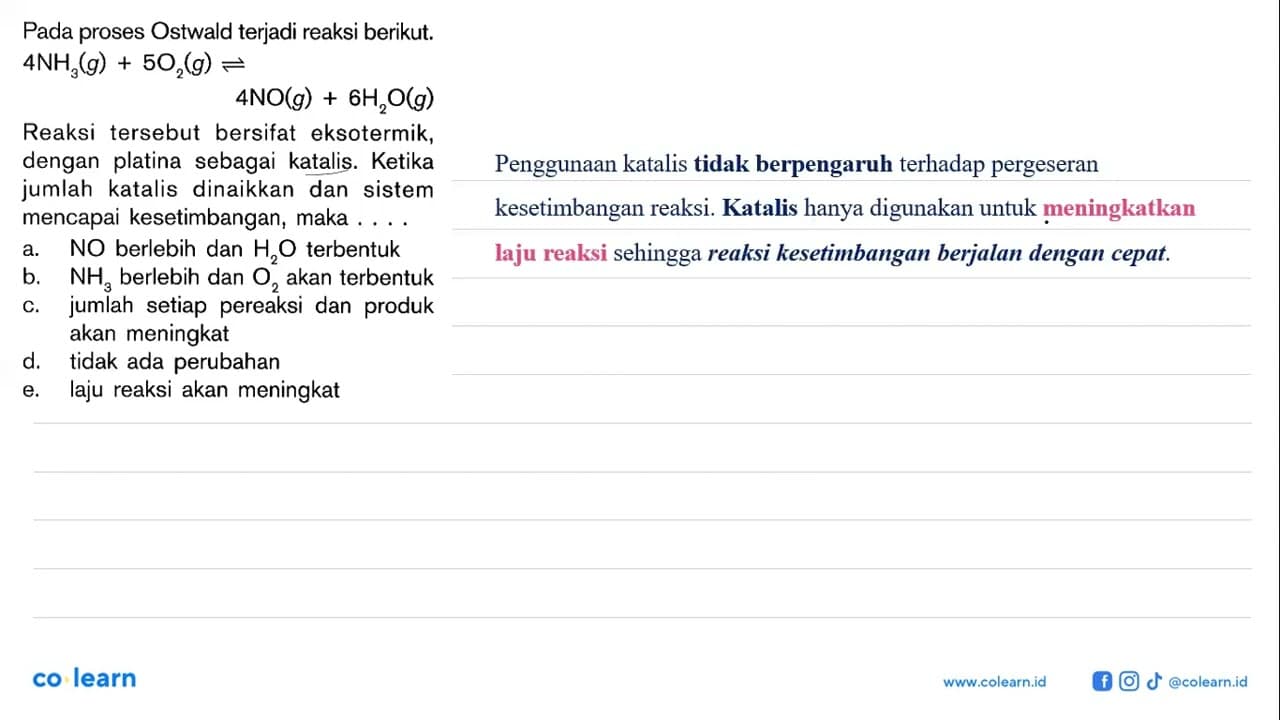 Pada proses Ostwald terjadi reaksi berikut. 4NH3 (g) + 5O2