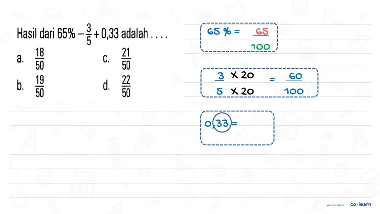 Hasil dari 65% - 3/5 + 0,33 adalah . . . .