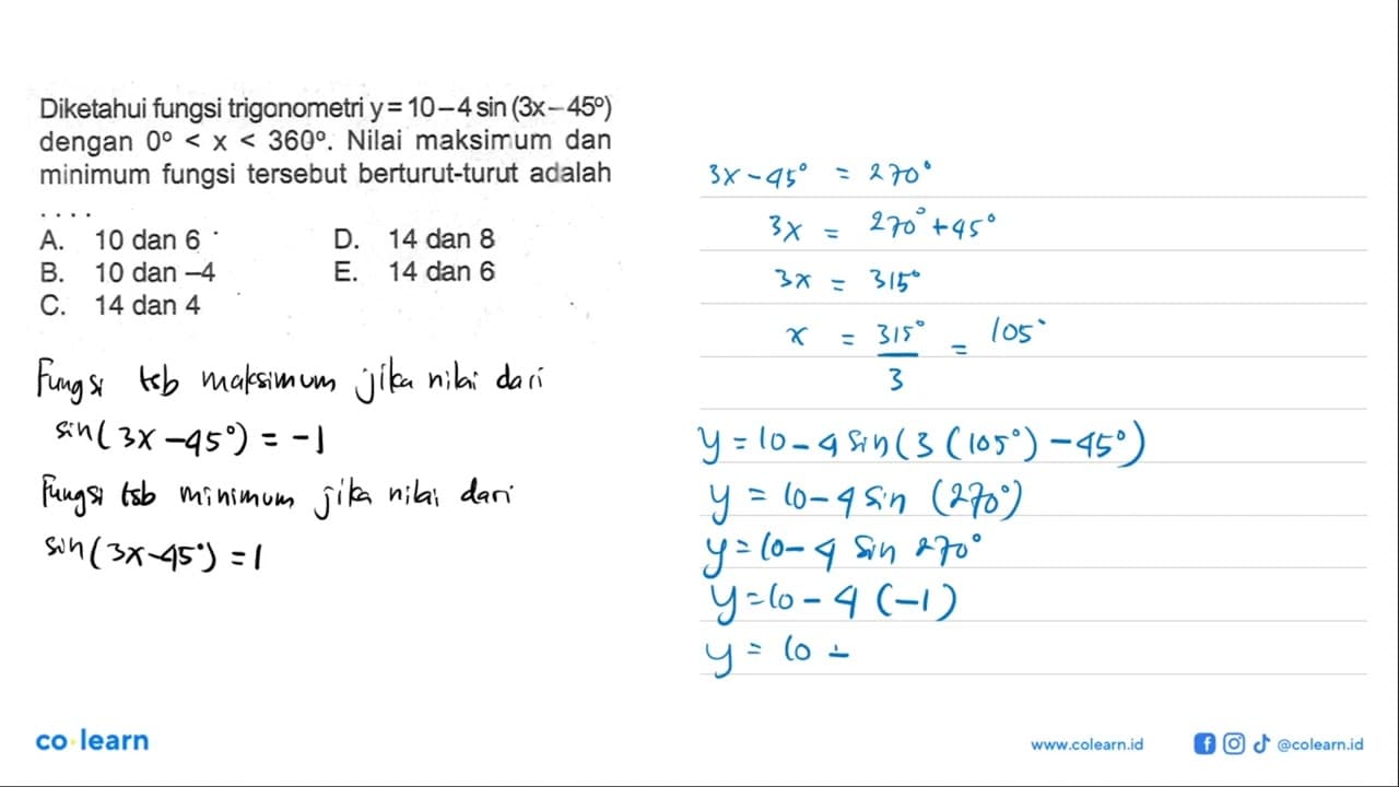 Diketahui fungsi trigonometri y=10-4sin(3x-45) dengan