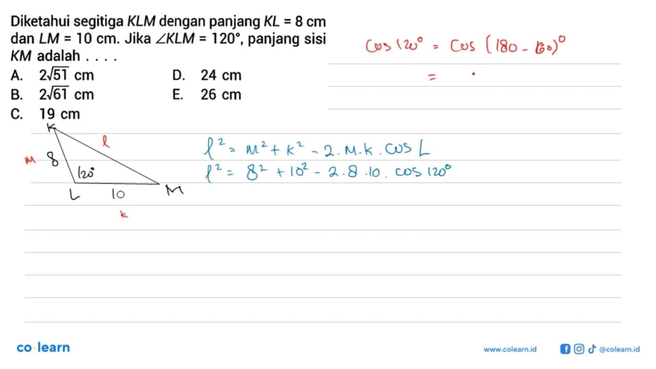 Diketahui segitiga KLM dengan panjang KL=8 cm dan sudut