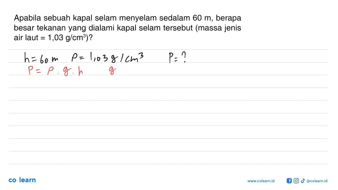 Apabila sebuah kapal selam menyelam sedalam 60 m, berapa