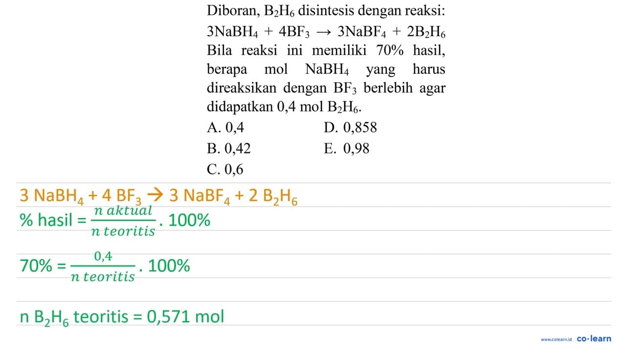 Diboran, B_(2) H_(6) disintesis dengan reaksi: 3 NaBH_(4)+4