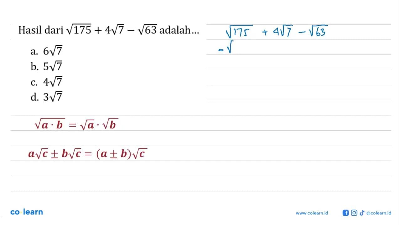 Hasil dari akar(175)+4 akar(7)-akar(63) adalah...