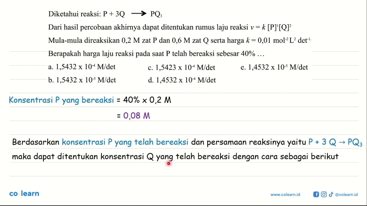 Diketahui reaksi: P + 3Q -> PQ3 Dari hasil percobaan