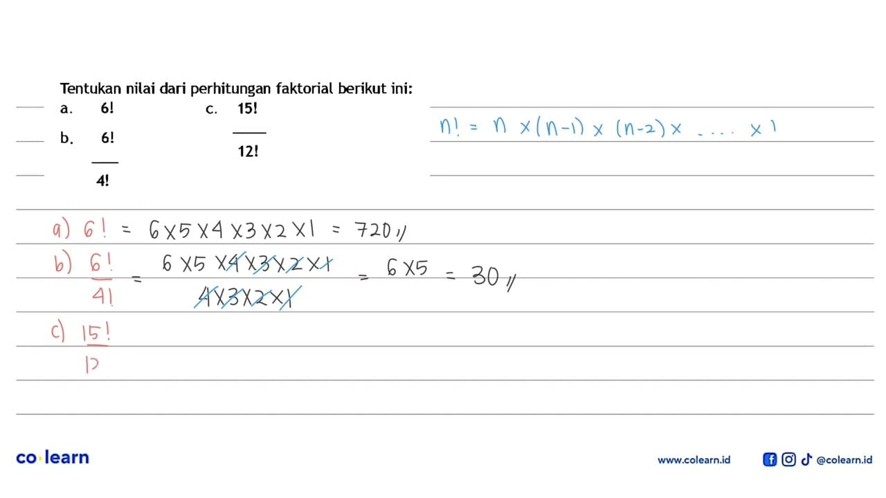 Tentukan nilai dari perhitungan faktorial berikut ini: a.