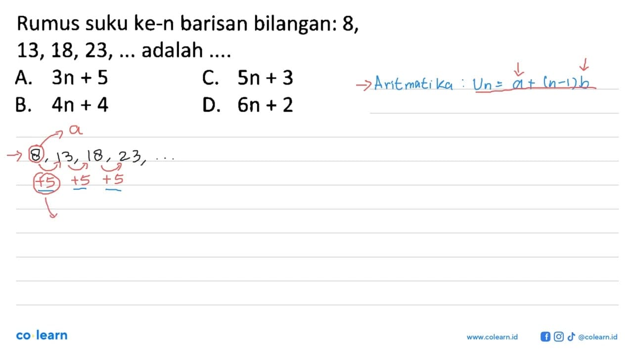 Rumus suku ke-n barisan bilangan: 8 , 13,18,23, ... adalah