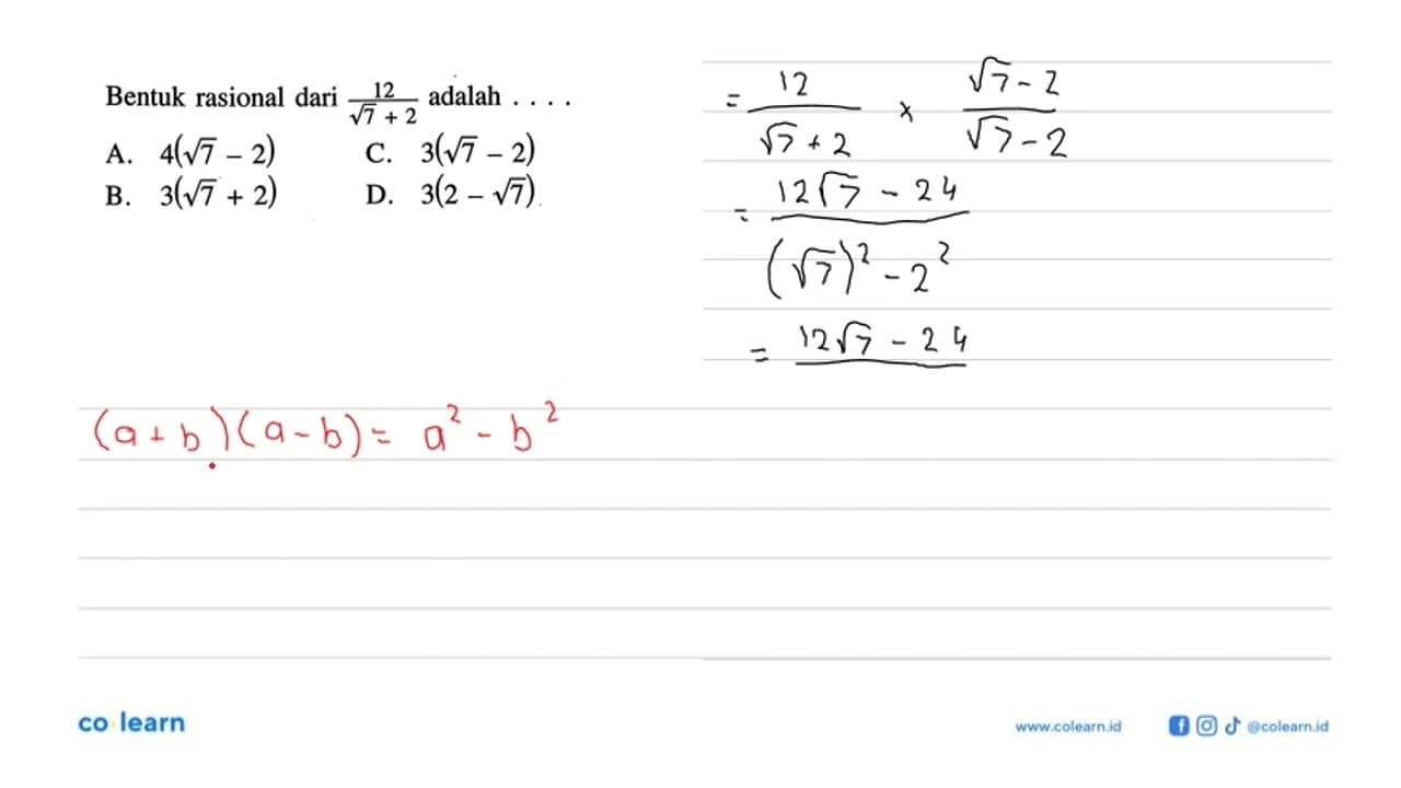 Bentuk rasional dari 12/sqrt 7+2 adalah... A. 4(sqrt 7-2)