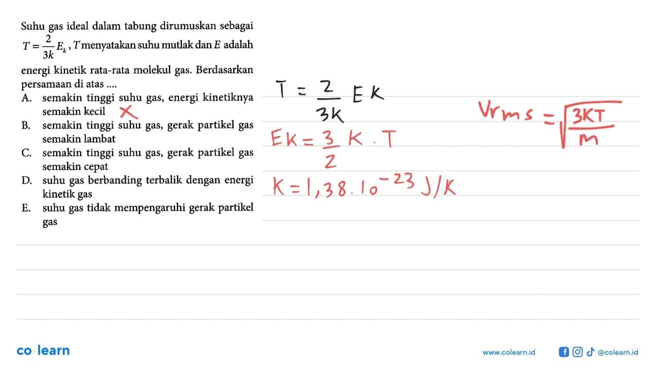 Suhu gas ideal dalam tabung dirumuskan sebagai T= 2/3k Ek,