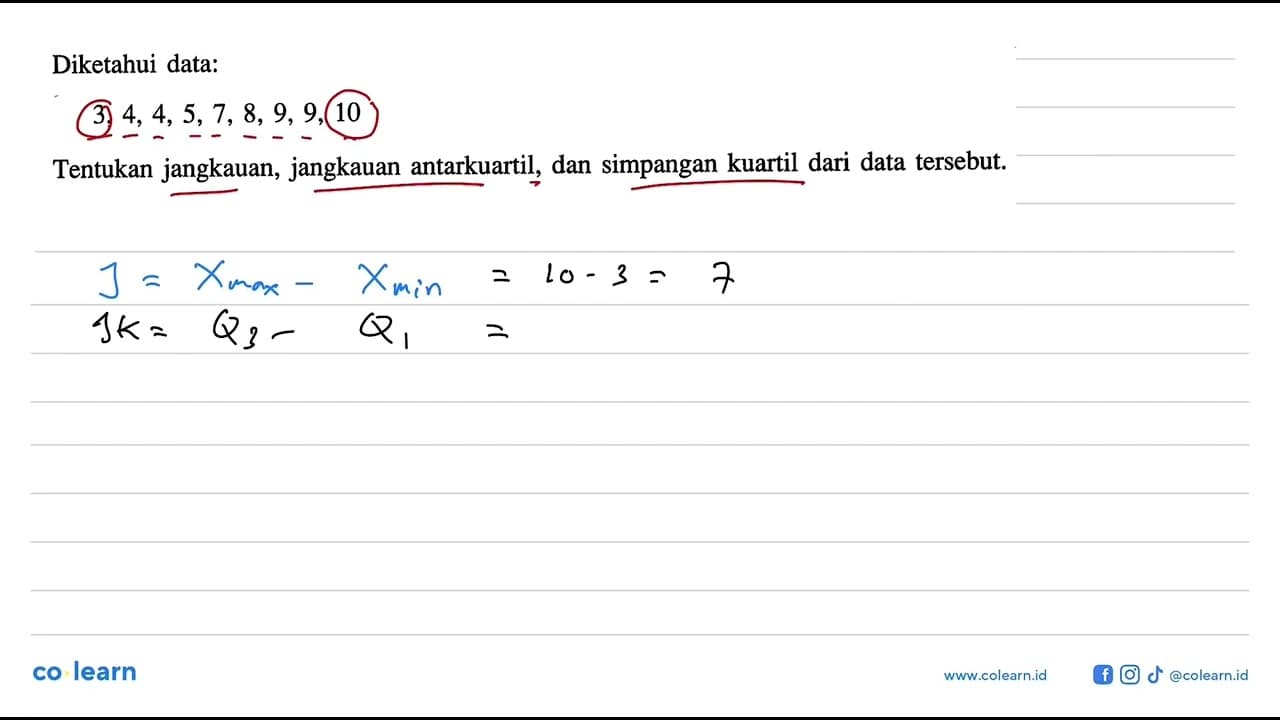 Diketahui data:3,4,4,5,7,8,9,9,10Tentukan jangkauan,