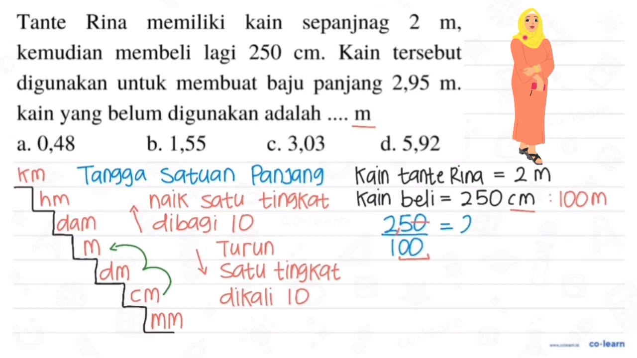 Tante Rina memiliki kain sepanjnag 2 m , kemudian membeli