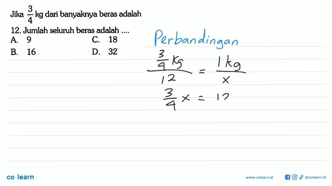 Jika 3/4 kg dari banyaknya beras adalah 12. Jumlah seluruh