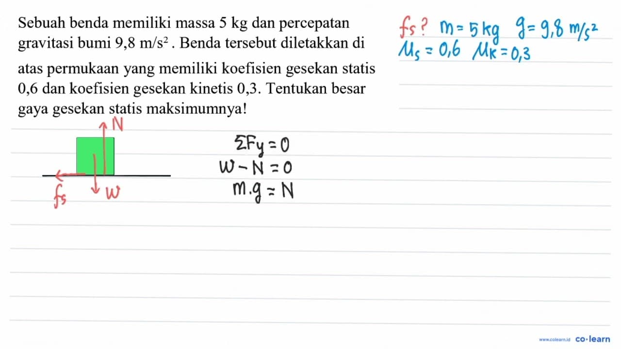 Sebuah benda memiliki massa 5 kg dan percepatan gravitasi