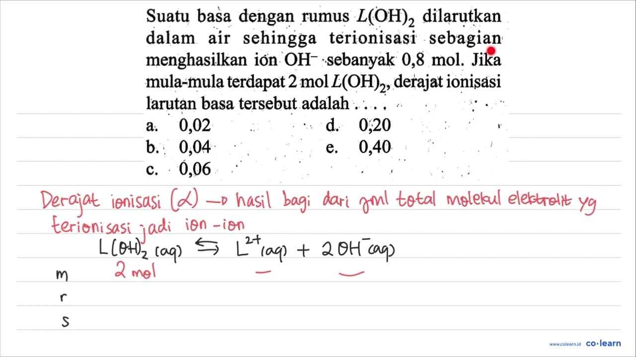 Suatu basa dengan rumus L(OH)_(2) dilarutkan dalam air