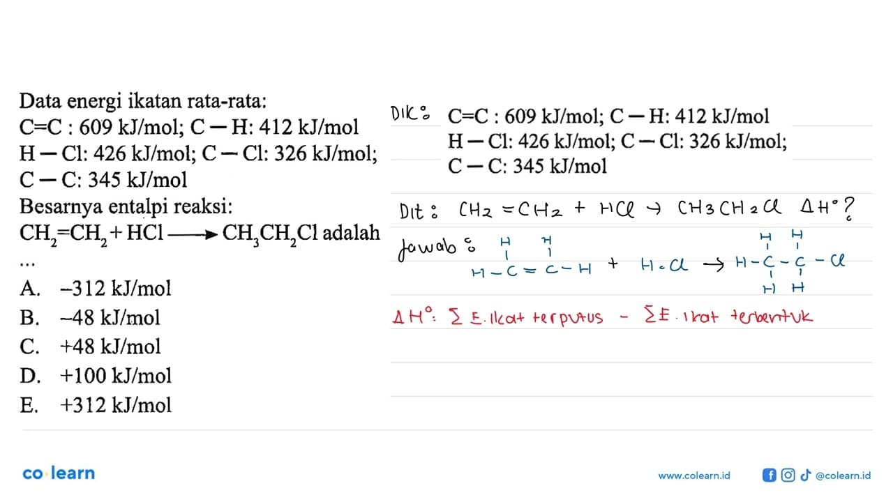 Data energi ikatan rata-rata: C=C : 609 kJ/mol; C-H: 412