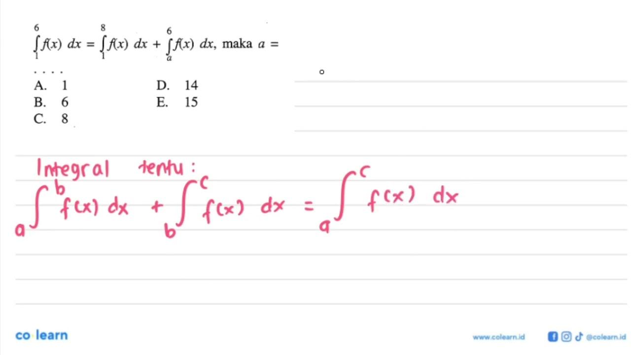 integral 1 6 f(x) dx = integral 1 8 f(x) dx + integral a 6