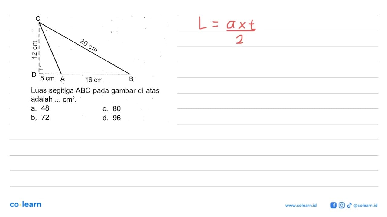 C 12cm 20cm D 5cm A 18cm B. Luas segitiga ABC pada gambar