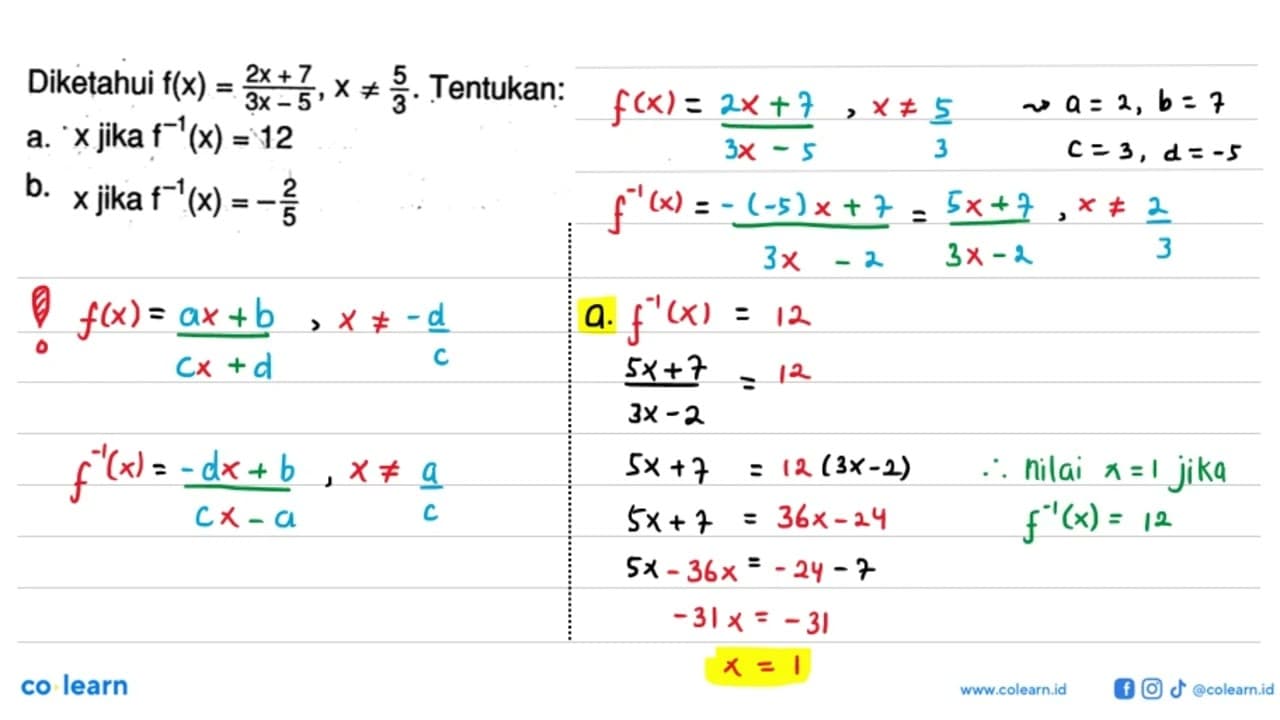 Diketahui f(x)=(2x+7)/(3x-5), x=/=5/3. Tentukan:a. x jika