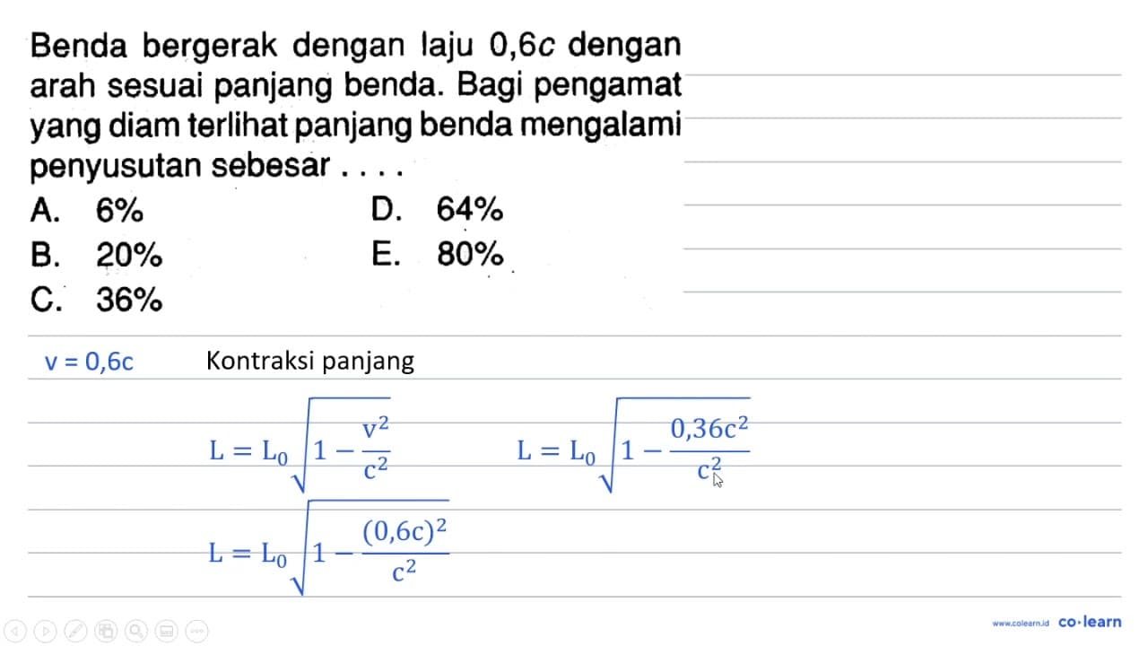 Benda bergerak dengan laju 0,6c dengan arah sesuai panjang
