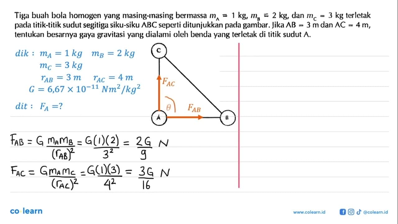 Tiga buah bola homogen yang masing-masing bermassa mA=1 kg,