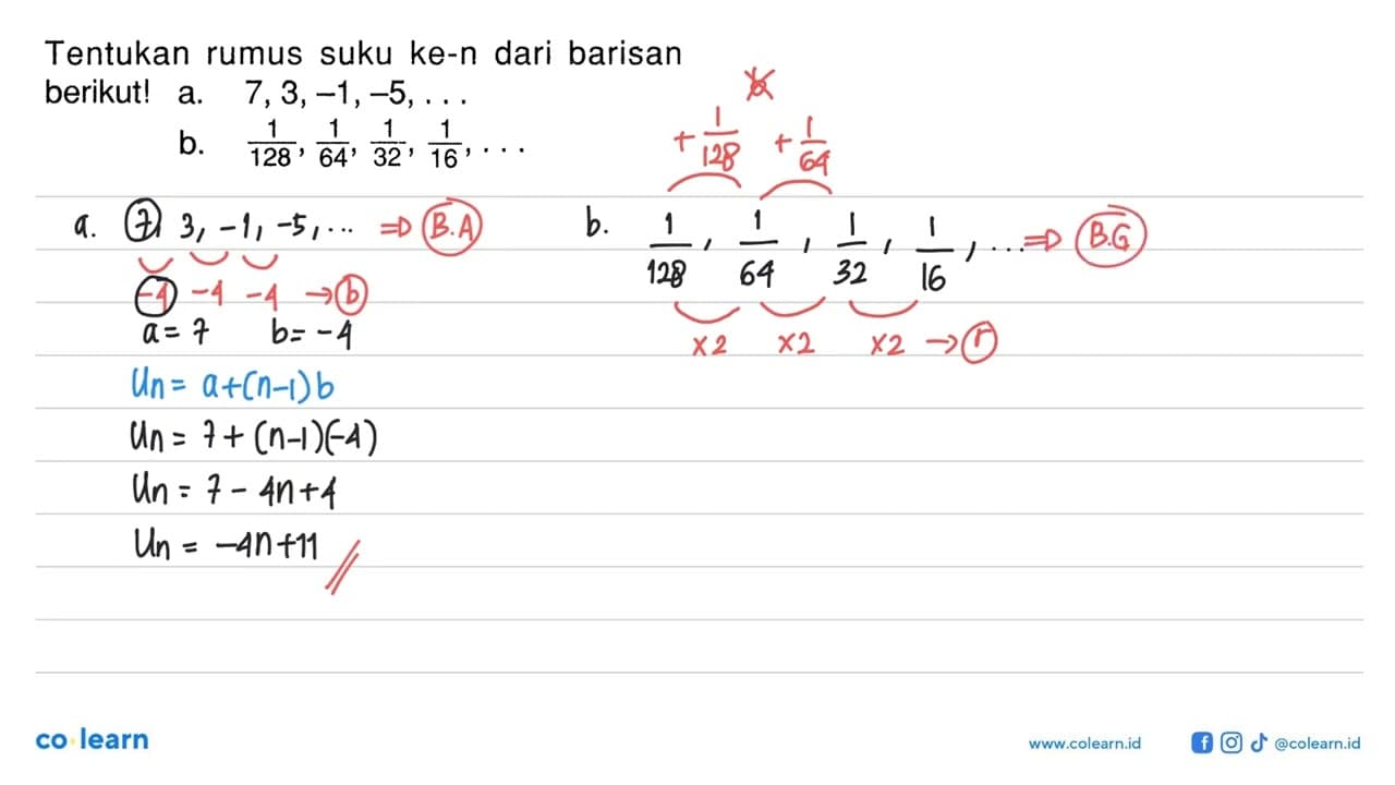 Tentukan rumus suku ke-n dari barisan berikut! a.