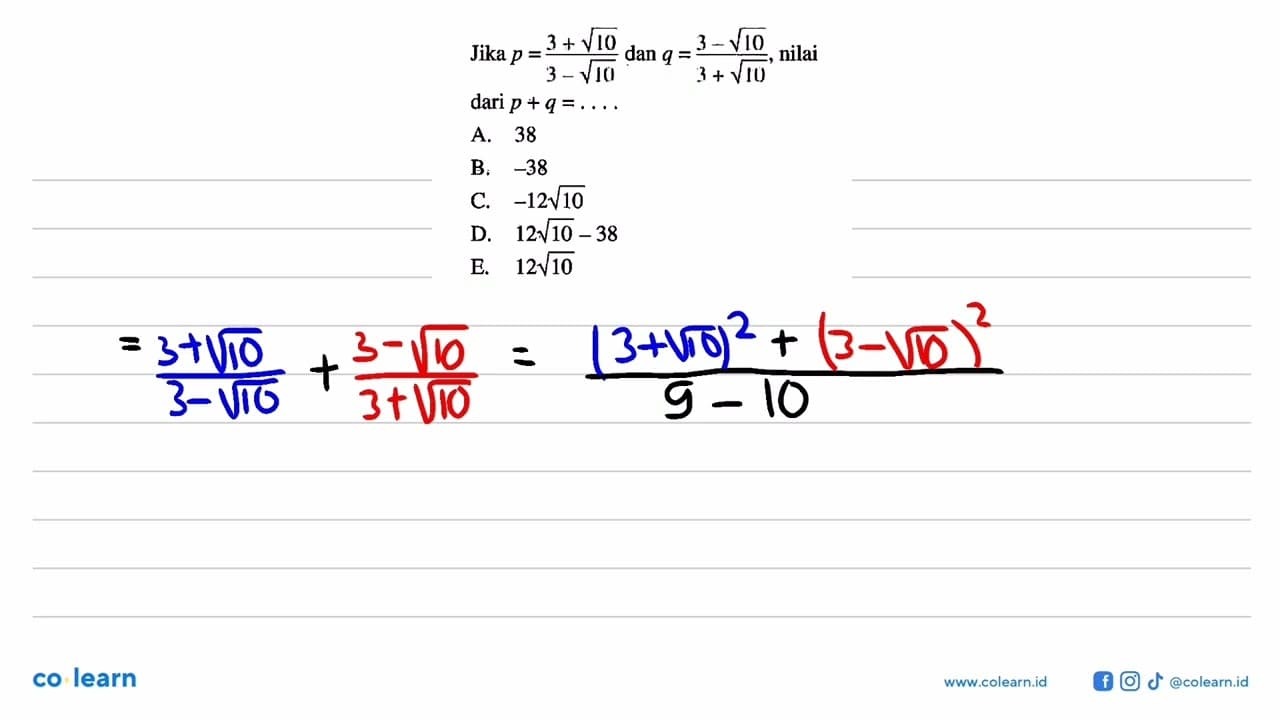 Jika p = (3 + akar(10) / (3 - akar(10)) dan q = (3 -